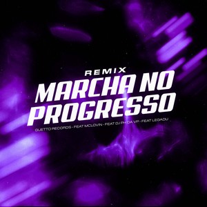 MARCHA NO PROGRESSO (SLOOW|Explicit)