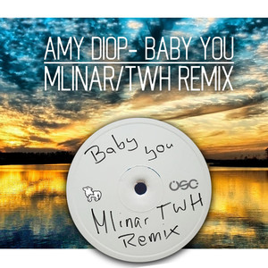 Baby You (Mlinar/Twh Remix)