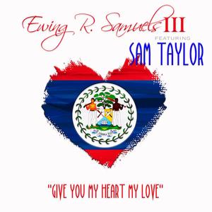 Give You My Heart My Love (feat. Sam Taylor)