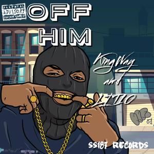 Off Him (KingWayy) (Explicit)