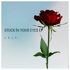 Stuck In Your Eyes EP