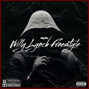 Willy Lynch Freestyle (Explicit)