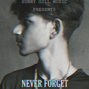 Sunnygillrapper - Never Forget