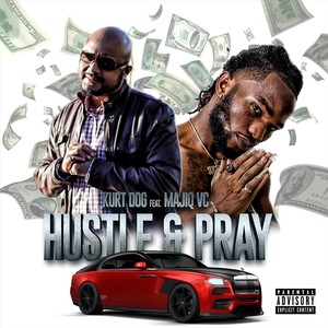 Hustle & Pray (feat. Majiq VC) [Explicit]