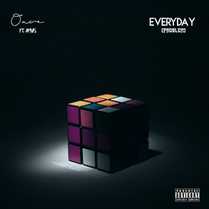 Everyday (Problem) [Explicit]