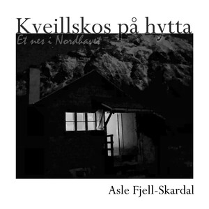 Kveillskos på hytta