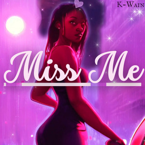 Miss Me (Explicit)