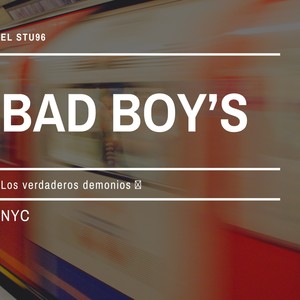 Bad Boy_s (Explicit)