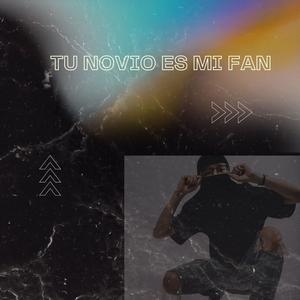 TU NOVIO ES MI FAN