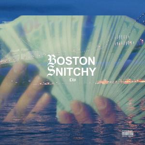 Boston Snitchy (Explicit)