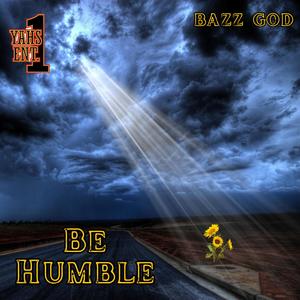 Be Humble (Explicit)