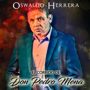 El Corrido de Don Pedro Mena