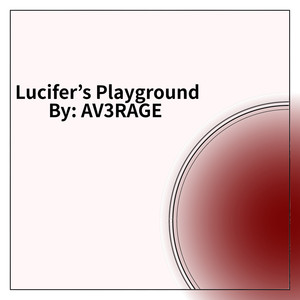 Lucifer's Playground (Explicit)