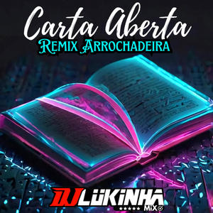 Carta Aberta Arrochadeira (Remix)