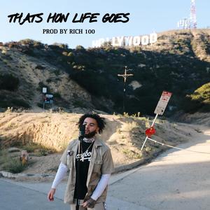 Thats How Lifes Goes (Explicit)
