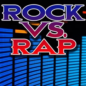 Rock Vs. Rap