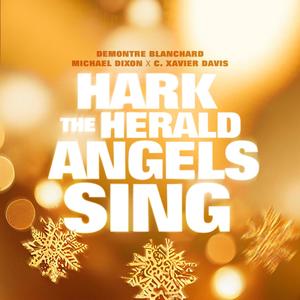 Hark the Herald Angels Sing (feat. Michael Dixon & C. Xavier Davis)