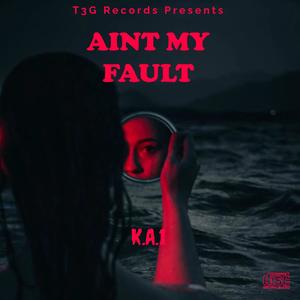 Ain't My Fault (Explicit)