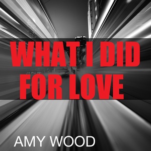 What I Did For Love (Single Version)