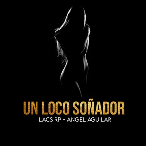 Un Loco Soñador