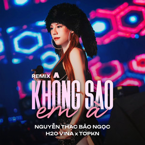 Không Sao Em À (Remix)