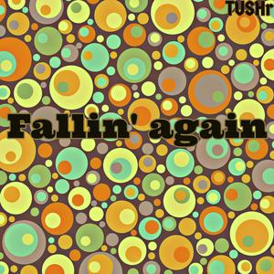 Fallin' again (sped up)