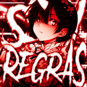 SEM REGRAS (Sped Up)