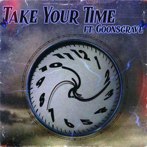 TAKE YOUR TIME