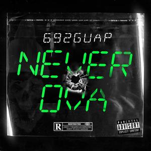 Never Ova (Explicit)