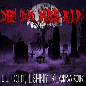 Die! (D.m. Diss R.i.p.) [Explicit]