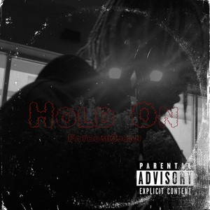 HOLD ON (Explicit)