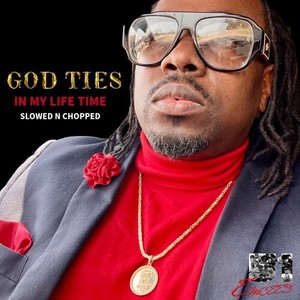 God Ties In My Life Time (Slowed N Chopped)