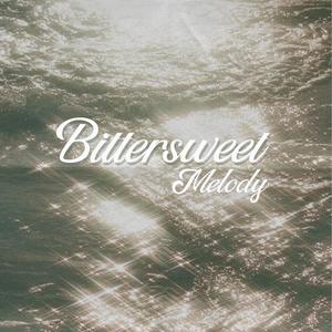 Bittersweet Melody