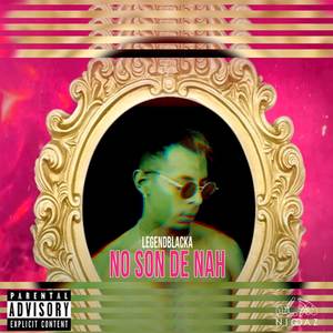 No Son De Nah (Explicit)