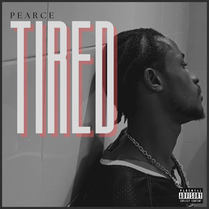 Tired (Explicit)