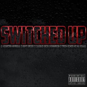 Switched UP (feat. Espy Rumez & Mariah Rene) [Explicit]