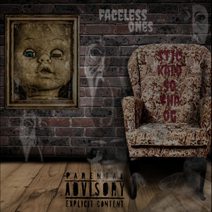 FACELESS ONES (Explicit)