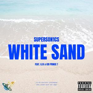 White Sand (feat. G.IV & ICR Prince T) [Explicit]