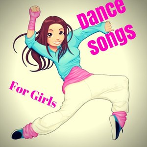 Dance Songs for Girls