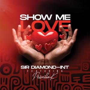 Show me love (feat. Priscilla K)