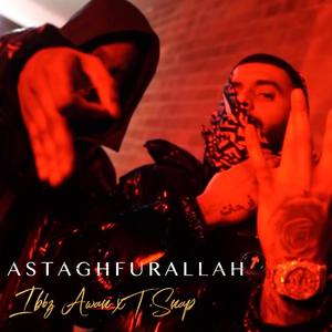 Astaghfurallah (feat. T Snap) [Explicit]