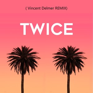 Twice (Remix)