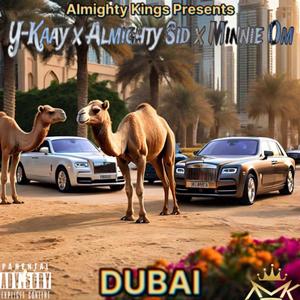 Dubai (feat. Almighty Sid & Minnie Om) (Explicit)
