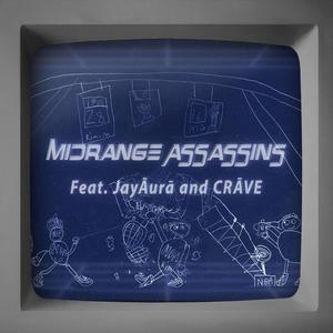 Midrange Assassins (feat. Know Sage, CRĀVE & JayĀurā) [Explicit]