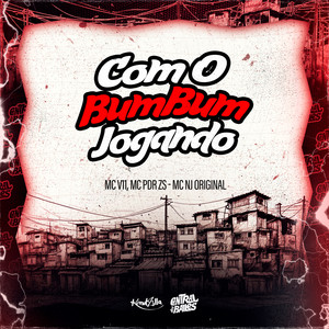Com O BumBum Jogando