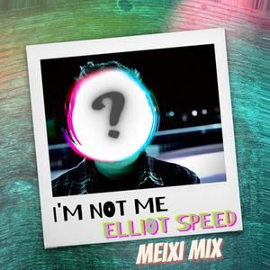 I'm Not Me (feat. Meixi Rapley) [Meixi Mix]