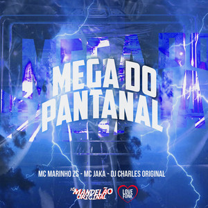 Mega do Pantanal (Explicit)