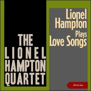 Lionel Hampton Plays Love Songs (EP Of 1954)