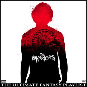 The Warriors The Ultimate Fantasy Playlist