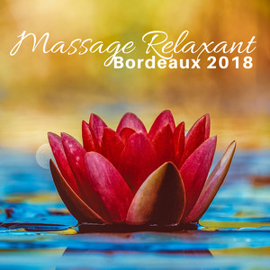 Massage Relaxant Bordeaux 2018 - Musique de Fond Instrumentale